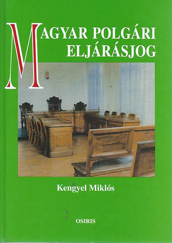 Kengyel Mikls - Magyar polgri eljrsjog