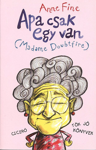 Anne Fine - Apa csak egy van (Madame Doubtfire)