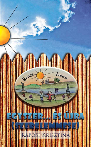 Kaposi Krisztina - Egyszer... �s �jra - Szerelemmese