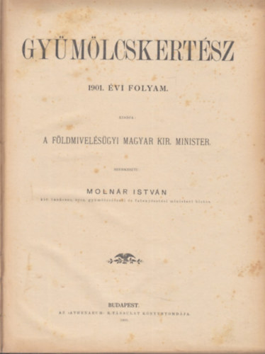 Moln�r Istv�n (szerk.) - Gy�m�lcskert�sz, 1901. �vi folyam
