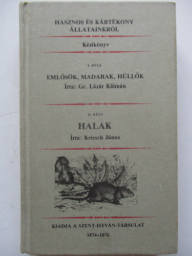 L�z�r K�lm�n-Kriesch J�nos - Eml�s�k, madarak, h�ll�k-Halak