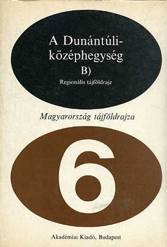 A Dunntli-kzphegysg, B) Regionlis tjfldrajz