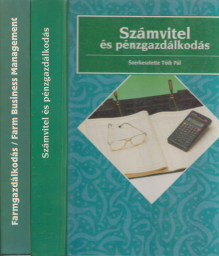 Tóth Pál (szerk.), Emery N. Castle - Manning H. Becker - A. Gene Nelson - 2 db gazdaságtan: Farmgazdálkodás (Farm Business Management) + Számvitel és pénzgazdálkodás
