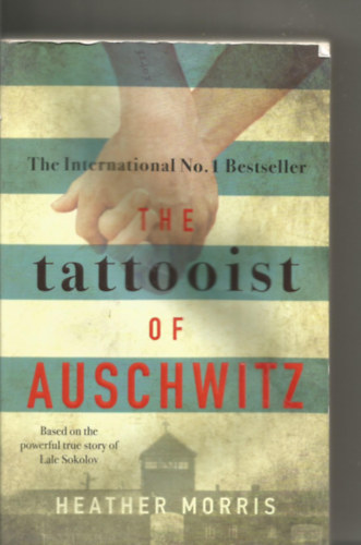 Heather Morris - The Tattooist of Auschwitz