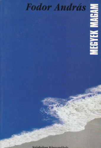 Fodor András - Megyek magam