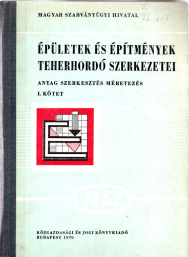 Zimmermann Kurt szerkesztette - �p�letek �s �p�tm�nyek teherhord� szerkezetei - Anyag, szerkeszt�s, m�retez�s I. k�tet