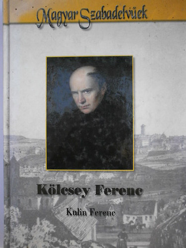 Kulin Ferenc - Klcsey Ferenc (szabadelvek)