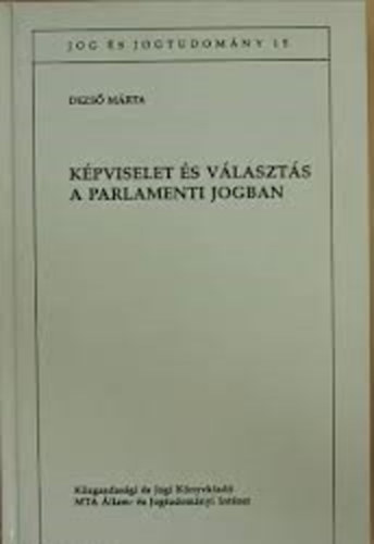 Dezs Mrta - Kpviselet s vlaszts a parlamenti jogban