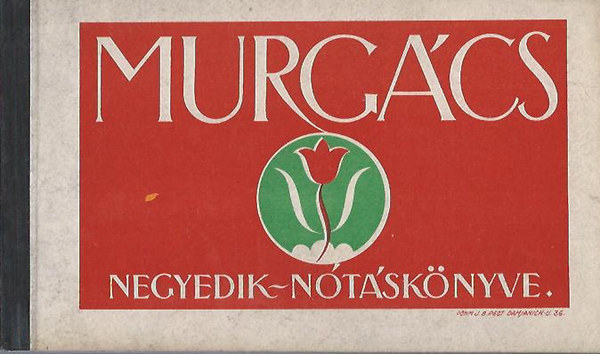 Murgcs Klmn - Murgcs negyedik-Ntsknyve