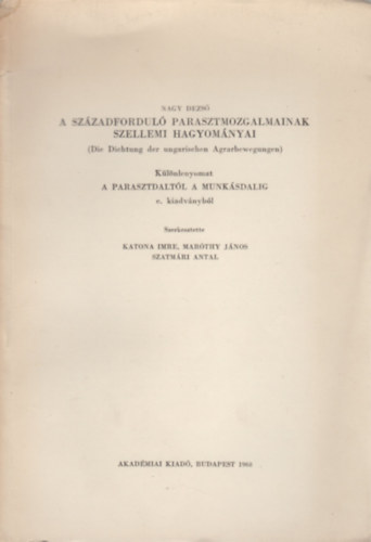 Nagy Dezs - A szzadfordul parasztmozgalmainak szellemi hagyomnyai (1890-1910)