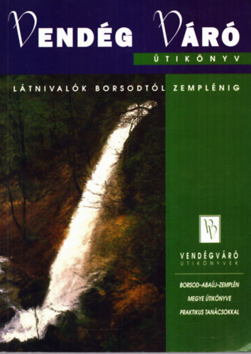 Vend�gv�r�: L�tnival�k Borsod-Aba�j-Zempl�n megy�ben