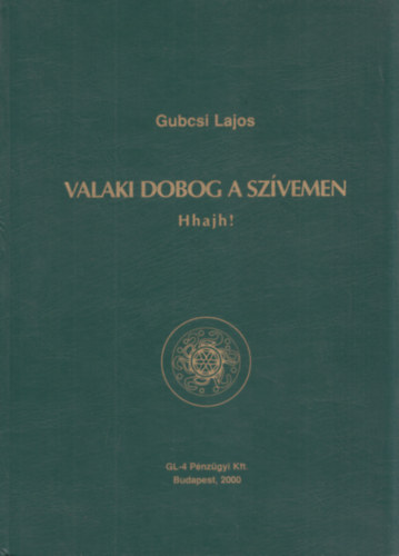 Gubcsi Lajos - Valaki dobog a sz�vemen Hhajh! (sz�mozott, dedik�lt)