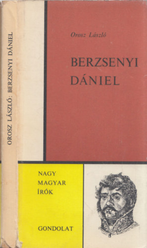 Orosz  L�szl� - Berzsenyi D�niel (Nagy magyar �r�k) - DEDIK�LT!