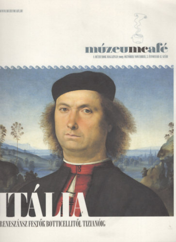 Martos Gbor - Mzeumcaf: Itlia, renesznsz festk Botticellitl Tizianig (2009. oktber/november)