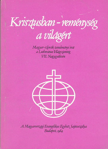 Dr. Káldy Zoltán - Krisztusban - reménység a világért