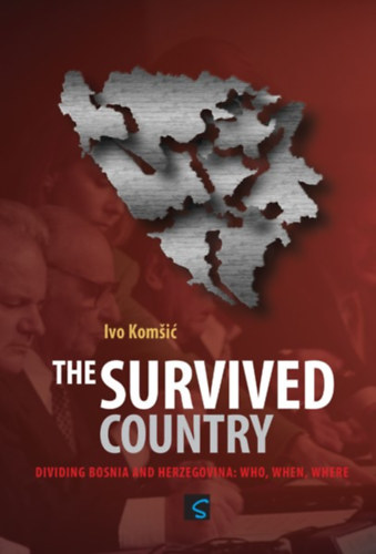 Ivo Komsic - The Survived Country