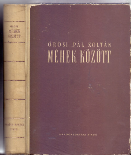 rsi Pl Zoltn - Mhek kztt (tdik, javtott kiads - 411 brval)