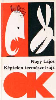 Nagy Lajos - K�ptelen term�szetrajz �s m�s karcolatok