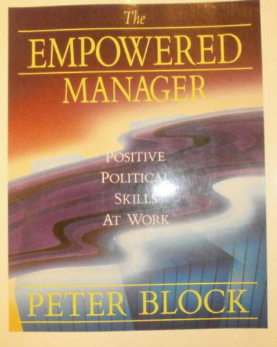 Peter Block - The Empowered Manager