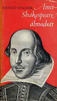 Hevesi Sndor - Amit Shakespeare lmodott