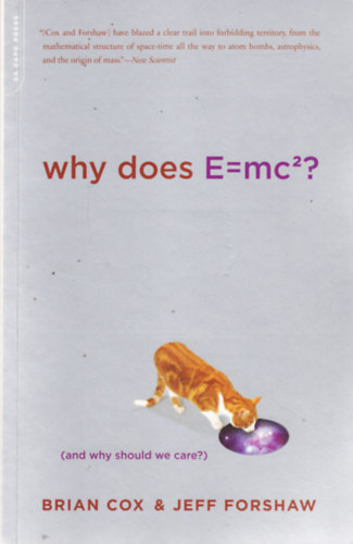 Jeff Forshaw Brian Cox - Why Does E=mc2? (And Why Should We Care?)
