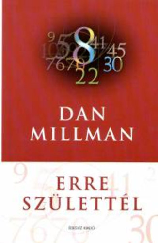 Dan Millman - Erre születtél