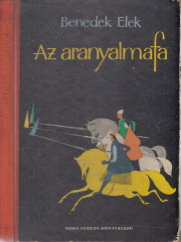 Benedek Elek - Az aranyalmafa - KÜLFÖLDI MESÉK (Szecskó Tamás rajzaival)