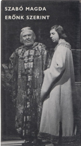 Szab� Magda - Er�nk szerint