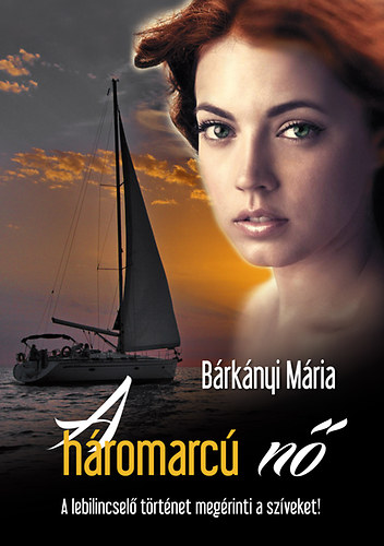 B�rk�nyi M�ria - A h�romarc� n�