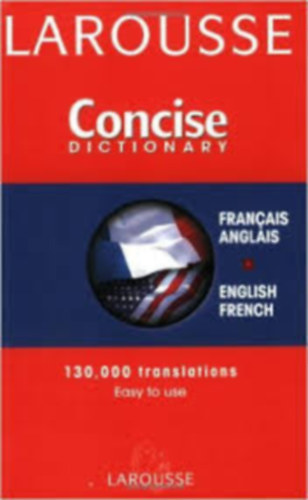 Larousse Concise Dictionary Francais Anglais - English French