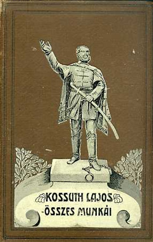 Kossuth Ferencz - Kossuth Lajos sszes munki X. : Kossuth Lajos iratai