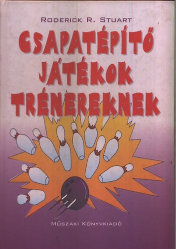 Roderick R. Stuart - Csapat�p�t� j�t�kok tr�nereknek