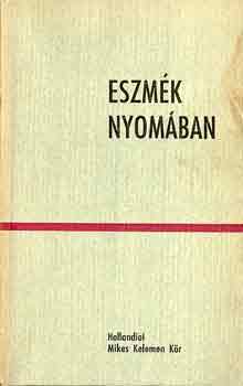 Eszm�k nyom�ban.V�logat�s a Tanulm�nyi Heteken elhangzott el�ad�sokb�l