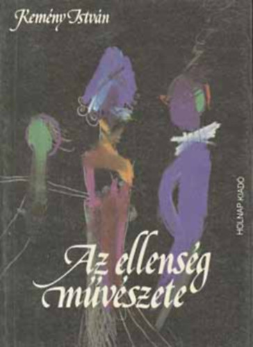 Kem�ny Istv�n - Az ellens�g m�v�szete