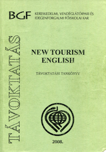 Szky Annamria  (szerk.) - New Tourism English (Tvoktatsi tanknyv)