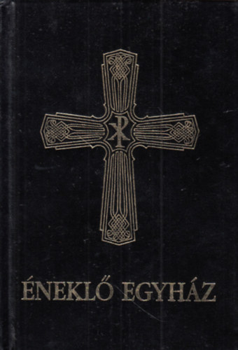 �nekl� egyh�z (R�mai Katolikus N�p�nekt�r liturgikus �nekekkel �s im�ds�gokkal)
