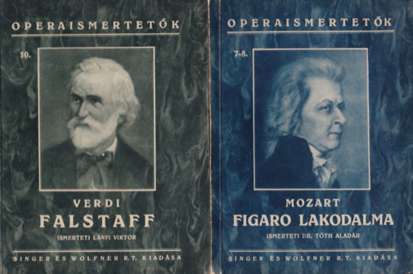 Szabolcsi Bence-Tth Aladr sz, Lnyi Viktor Radnai Mikls - 5 db Operaismertetk: Figaro Lakodalom, Bnk Bn, Faust, Farsangi lakodalom, Falstaff.