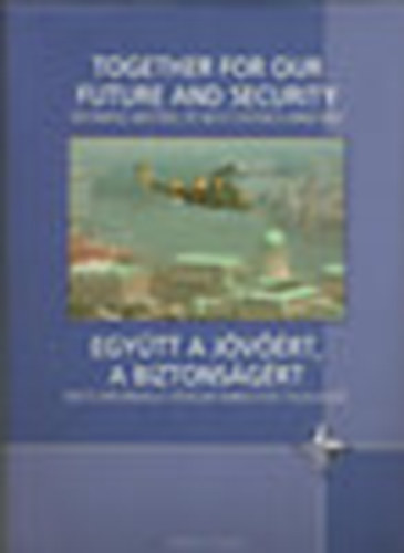 Varga Kriszti�n - Together for our future and security - Egy�tt a j�v��rt, a biztons�g�rt