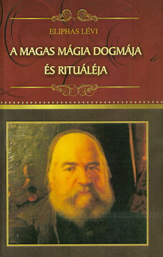 Eliphas Lvi - A magas mgia dogmja s ritulja