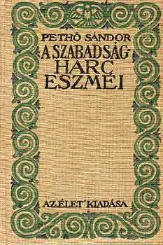 Peth� S�ndor - A szabads�gharc eszm�i