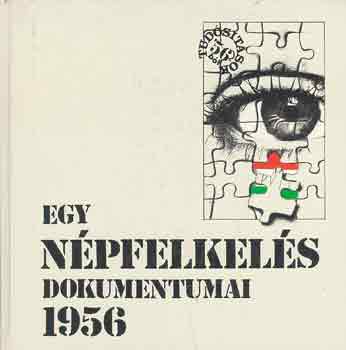 Kornyi G. Tams - Egy npfelkels dokumentumai 1956