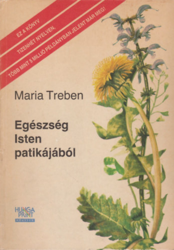 Maria Treben - Egszsg Isten patikjbl