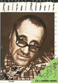 Koltai Róbert - Nagy utazás