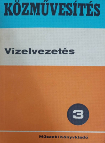 Hunyady Domokos - Vízelvezetés (Közművesítés 3.)