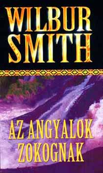 Wilbur Smith - Az angyalok zokognak