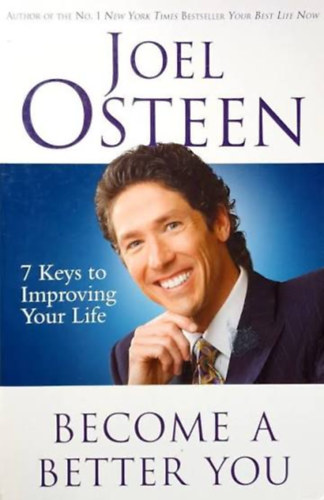 Joel Osteen - Become a Better You - 7 Keys to Improving Your Life Every Day