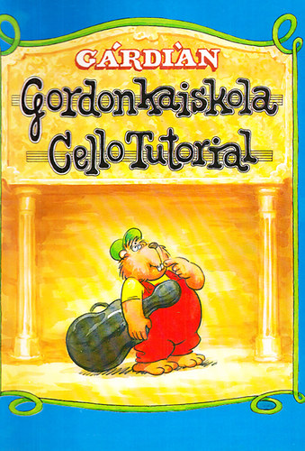 Gárdián Gábor - Gordonkaiskola (Cello Tutorial)- A kezdő évek tananyaga