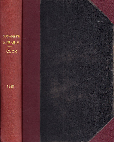 Voinovich Gza (szerk.) - Budapesti Szemle 1931 (220.ktet, 638-640. szm)