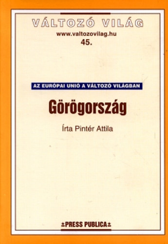 Pintér Attila - Görögország (Változó világ 45.)