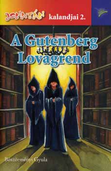 B�sz�rm�nyi Gyula - A Gutenberg lovagrend